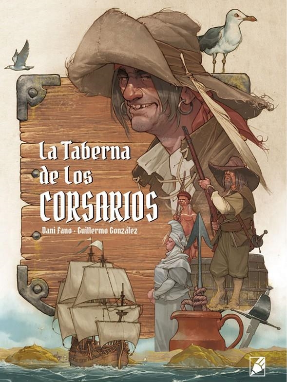 LA TABERNA DE LOS CORSARIOS | 9788412484564 | DANI FANO - GUILLERMO GONZÁLEZ | Universal Cómics