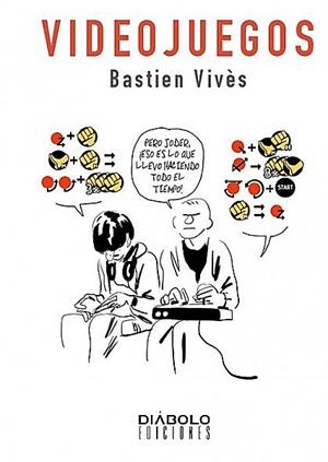 BASTIEN VIVÈS # 01 LOS VIDEOJUEGOS NUEVA EDICIÓN | 9788415153573 | BASTIEN VIVÈS | Universal Cómics