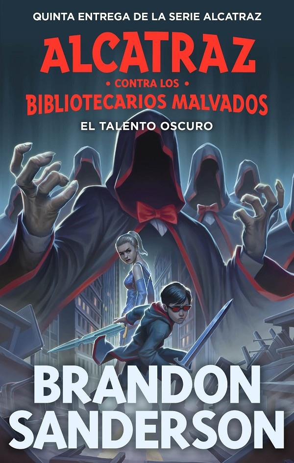 TALENTO OSCURO, EL (ALCATRAZ CONTRA LOS BIBLIOTECARIOS MALVADOS 5), 9788419522825, SANDERSON, BRANDON