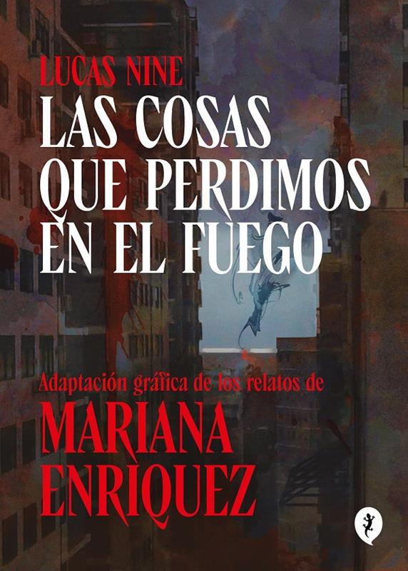 Las Cosas Que Perdimos En El Fuego 9788419409256 Mariana Enriquez Lucas Nine Universal 5092