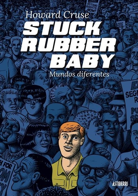 STUCK RUBBER BABY, UN MUNDO DE DIFERENCIA | 9788416251803 | HOWARD CRUISE | Universal Cómics