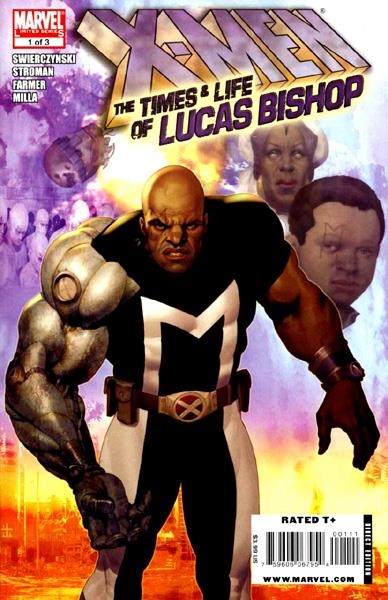 USA X-MEN THE LIFE AND TIMES OF LUCAS BISHOP # 01 | 137020 | DWAYNE SIERCZINSKY- LARRY STROMAN - MARK FARMER | Universal Cómics