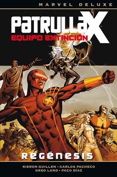 PATRULLA-X EQUIPO EXTINCIÓN # 01 REGÉNESIS | 9788490947807 | KIERON GILLEN  - CARLOS PACHECO - BRANDON PETERSON - GREG LAND | Universal Cómics