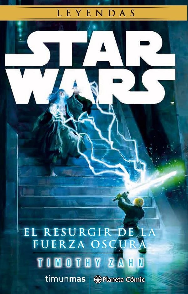 STAR WARS EL RESURGIR DE LA FUERZA OSCURA | 9788491460695 | TIMOTHY ZHAN | Universal Cómics