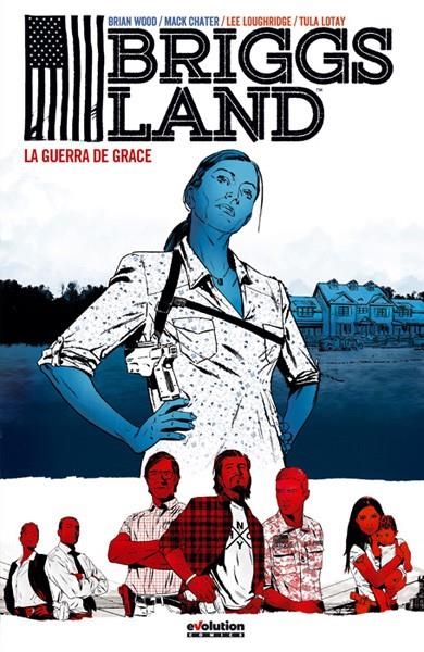 BRIGGS LAND # 01 LA GUERRA DE GRACE | 9788490949146 | BRIAN WOOD - MACK CHATER | Universal Cómics