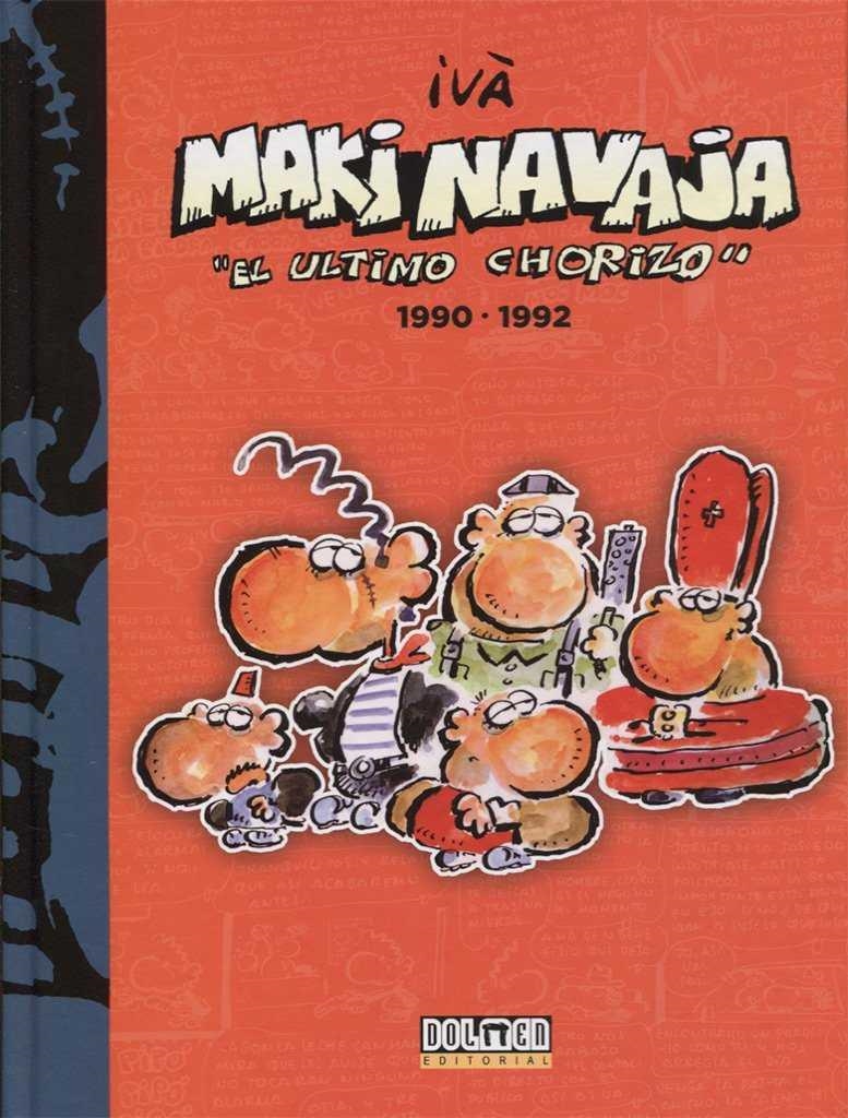 MAKINAVAJA # 04 EL ÚLTIMO CHORIZO 1990-1992 | 9788416961214 | IVÁ | Universal Cómics