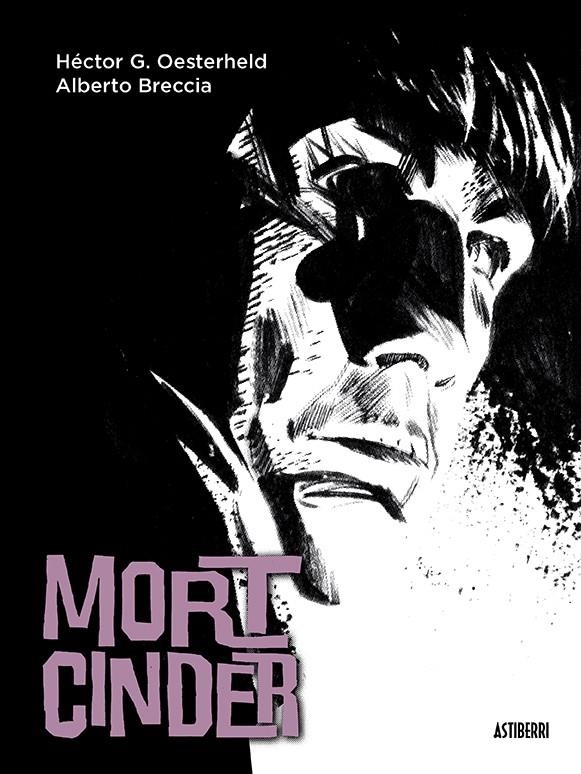 MORT CINDER NUEVA EDICIÓN | 9788416251469 | HECTOR GERMAN OESTERHELD - ALBERTO BRECCIA | Universal Cómics