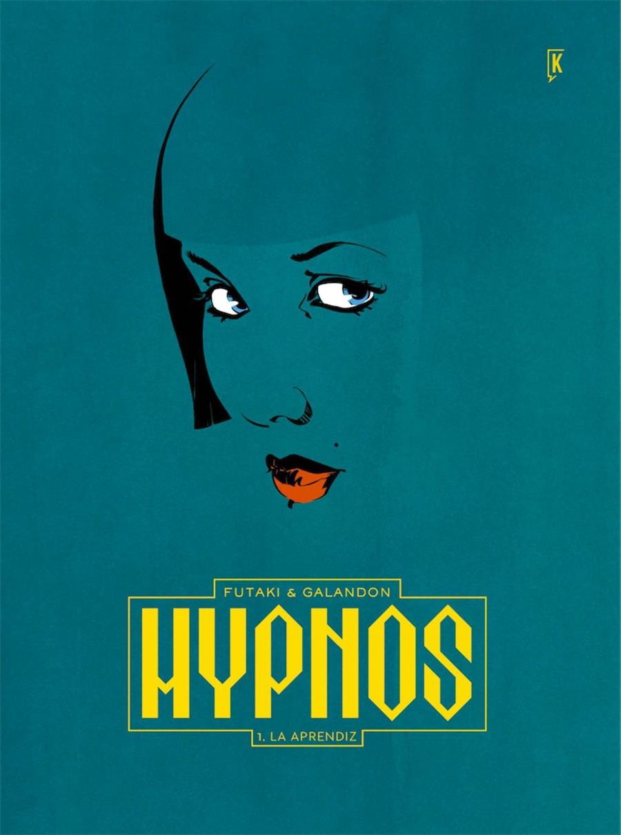 HYPNOS # 01 LA APRENDIZ | 9788416435357 | ATTILA FUTAKI - LAURENT GALANDON | Universal Cómics