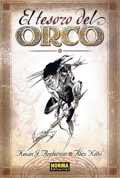 EL TESORO DEL ORCO | 9788498143867 | KEVIN J ANDERSON  -  ALEX NIÑO | Universal Cómics