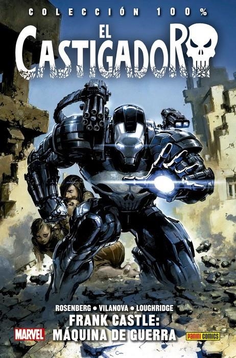 EL CASTIGADOR 100% MARVEL HC # 04 FRANK CASTLE, MÁQUINA DE GUERRA NUEVA EDICIÓN | 9788491676874 | GUIU VILANOVA - MATTHEW ROSENBERG | Universal Cómics