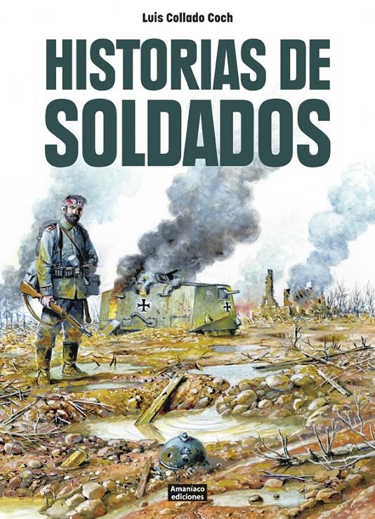 HISTORIAS DE SOLDADOS | 9788494797958 | LUIS COLLADO COCH | Universal Cómics