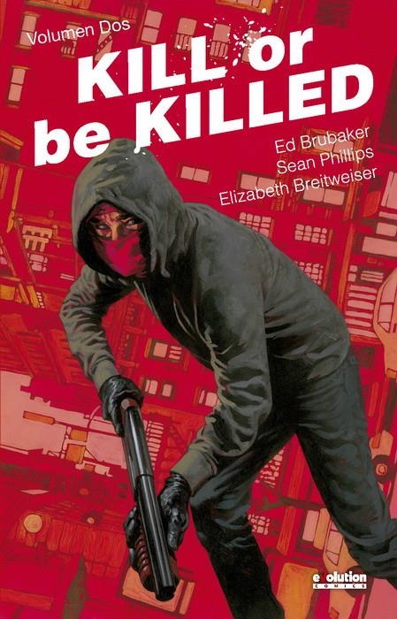 KILL OR BE KILLED # 02 | 9788413340142 | ED BRUBAKER - SEAN PHILLIPS - ELIZABETH BREITWEISER | Universal Cómics