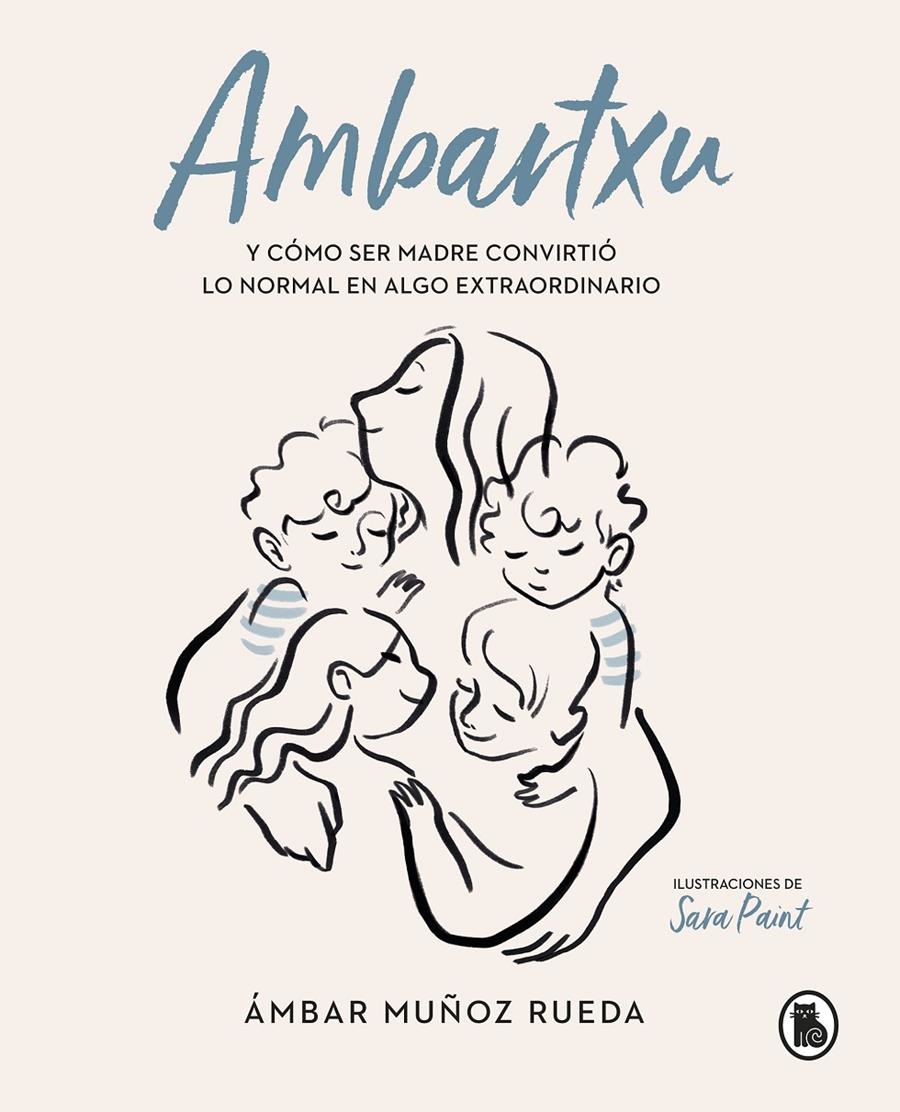 AMBARTXU, Y CÓMO SER MADRE CONVIRTIÓ LO NORMAL EN EXTRAORDINARIO | 9788402422101 | MUÑOZ RUEDA, ÁMBAR | Universal Cómics