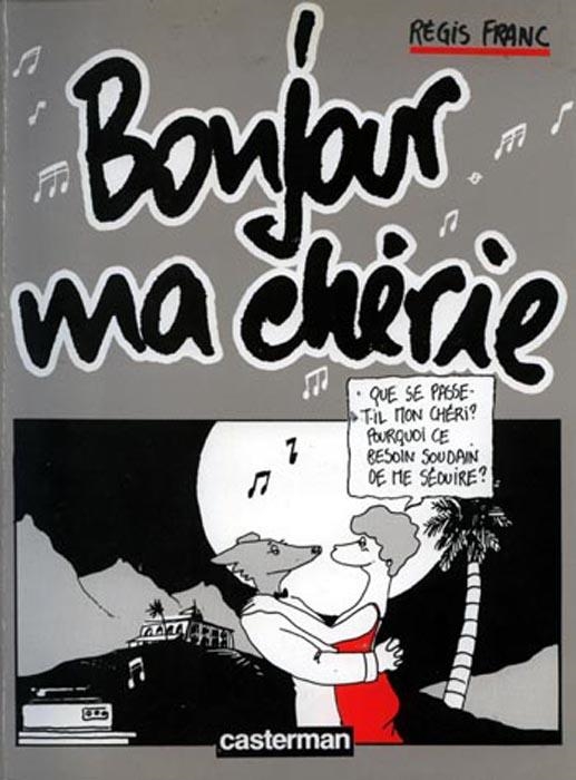 BONJOUR MA CHÉRIE EDICIÓN EN FRANCÉS | 9782203334403 | REGIS FRANC | Universal Cómics