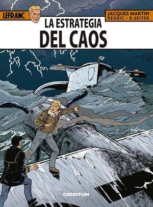 Las Aventuras De Lefranc 29 La Estrategia Del Caos 9788416249350 Jacques Martin Régric Roger Setier Universal Cómics