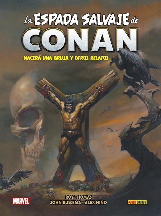 BIBLIOTECA CONAN LA ESPADA SALVAJE DE CONAN # 03 NACERÁ UNA BRUJA Y OTROS RELATOS | 9788413345765 | ROY THOMAS - JOHN BUSCEMA - SONNY TRINIDAD - ALEX NIÑO | Universal Cómics