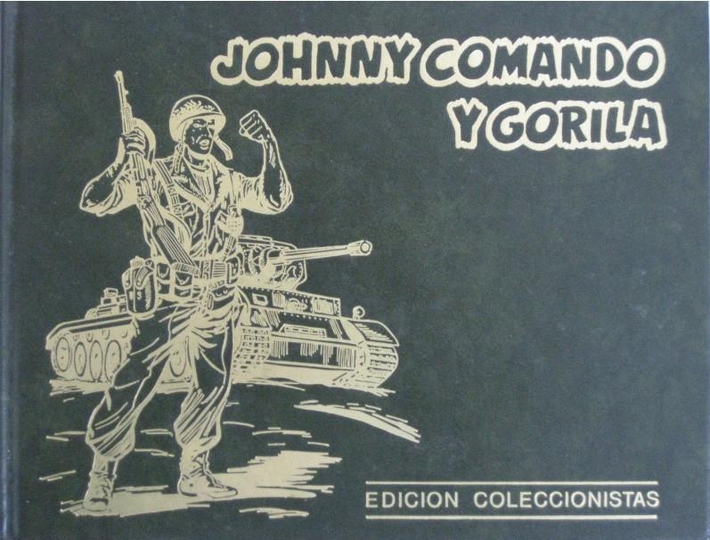 COLECCIÓN COMPLETA JOHNNY COMANDO Y GORILA | 9999900058802 | EUGENIO SOTILLOS - ALAN DOYER