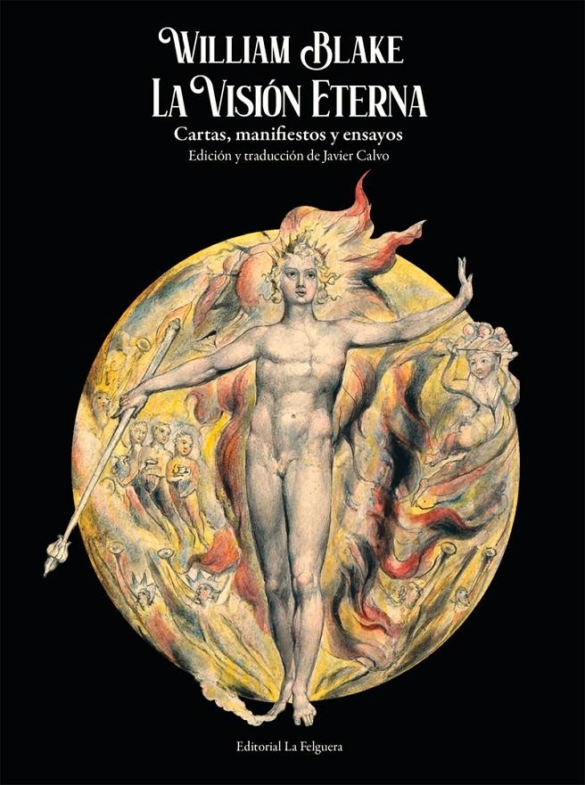 LA VISIÓN ETERNA, CARTAS, MANIFIESTOS Y ENSAYOS | 9788412261059 | WILLIAM BLAKE  | Universal Cómics