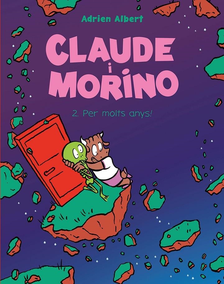 CLAUDE I MORINO EDICIÓ EN CATALÀ # 02 PER MOLTS ANYS! | 9788418215483 | ADRIEN ALBERT