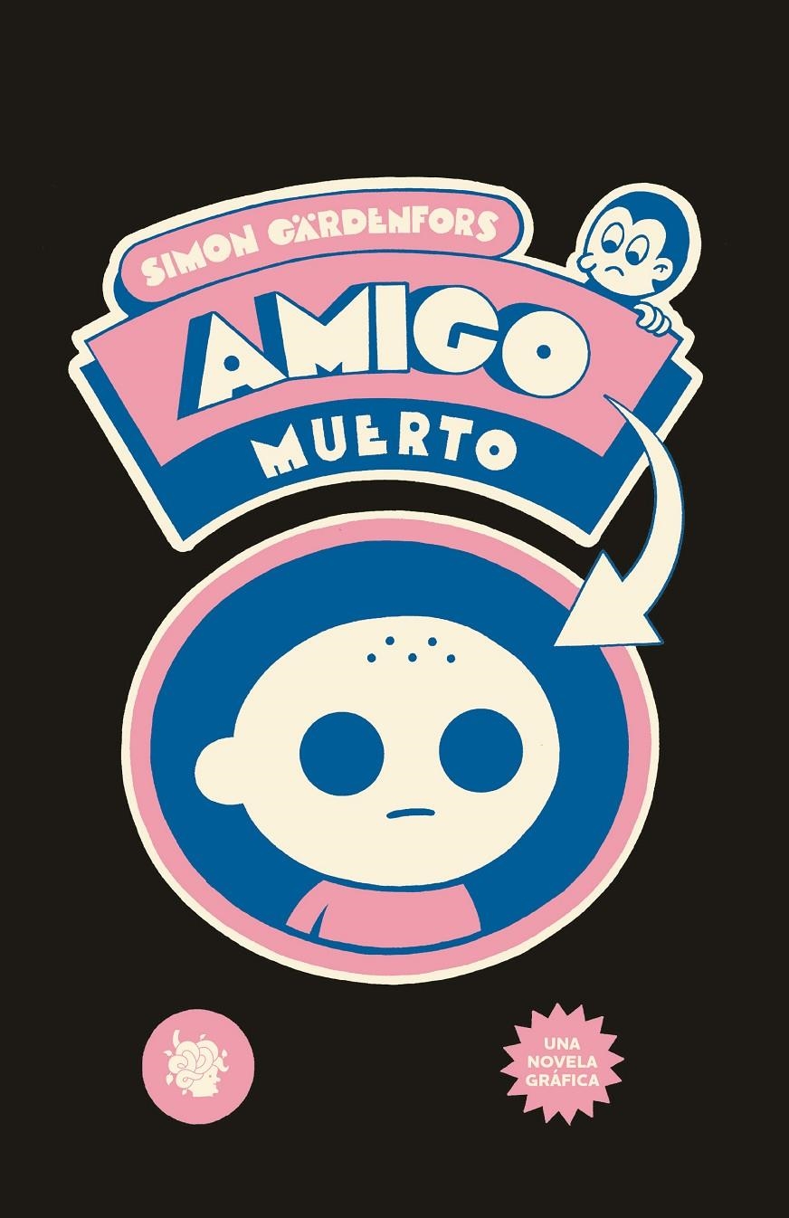 AMIGO MUERTO | 9788412309140 | SIMON GÄRDENFORS | Universal Cómics