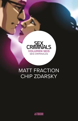 SEX CRIMINALS # 06 SEIS CRIMINALES | 9788418215858 | MATT FRACTION - CHIP ZDARSKY | Universal Cómics