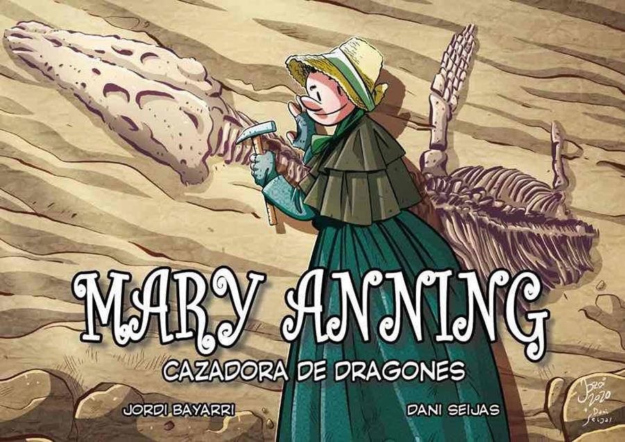 MARY ANNING, CAZADORA DE DRAGONES | 9788412157123 | JORDI BAYARRI | Universal Cómics