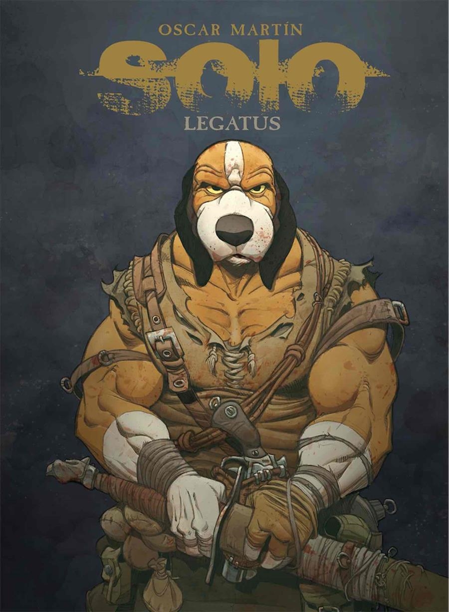 SOLO TOMO # 05 LEGATUS NUEVA EDICIÓN | 9788412328073 | OSCAR MARTIN | Universal Cómics