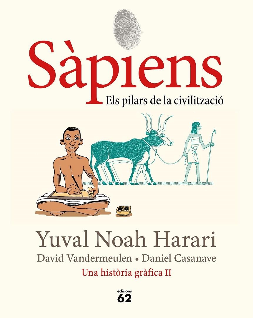 SÀPIENS, UNA HISTORIA GRÁFICA EDICIÓ EN CATALÀ # 02 ELS PILARS DE LA CIVILITZACIÓ | 9788429779776 | YUVAL NOAH HARARI - DAVID VANDERMEULEN - DANIEL CASANAVE | Universal Cómics