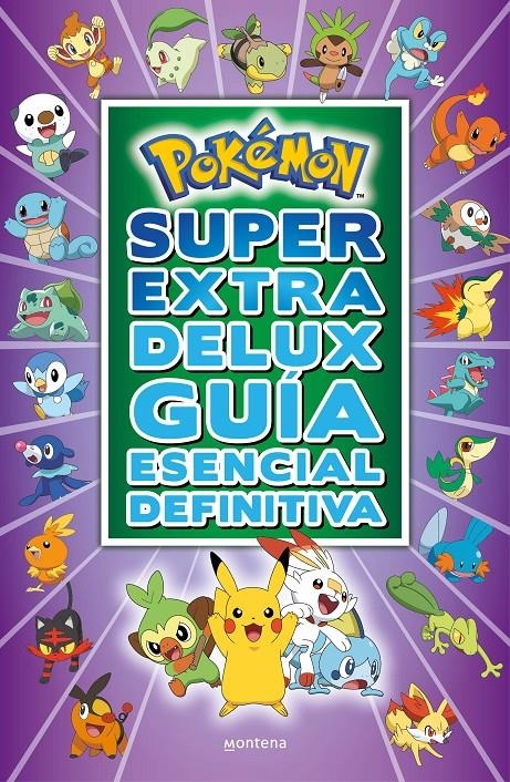 POKÉMON SÚPER EXTRA DELUX GUÍA ESENCIAL DEFINITIVA | 9788418483103 | VARIOS AUTORES, | Universal Cómics