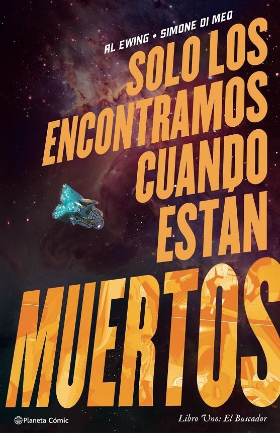 SOLO LOS ENCONTRAMOS CUANDO ESTÁN MUERTOS # 01 | 9788411120371 | AL EWING - SIMONE DI MEO | Universal Cómics