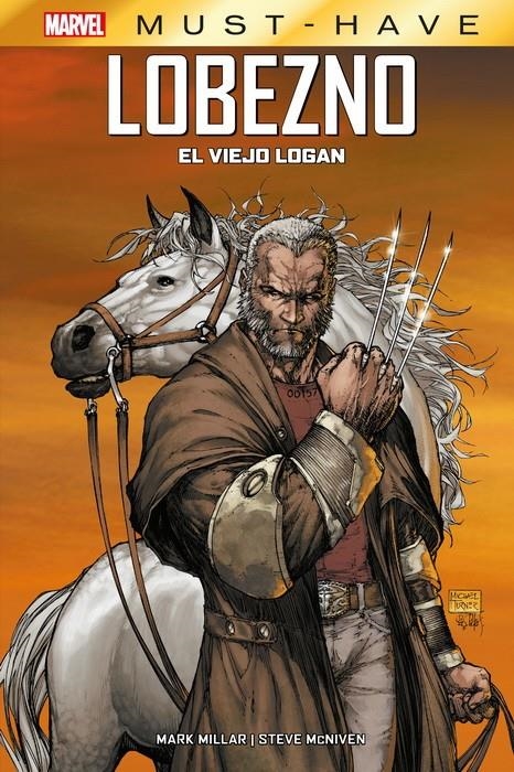 MARVEL MUST-HAVE LOBEZNO EL VIEJO LOGAN | 9788411015165 | MARK MILLAR - STEVE McNIVEN | Universal Cómics