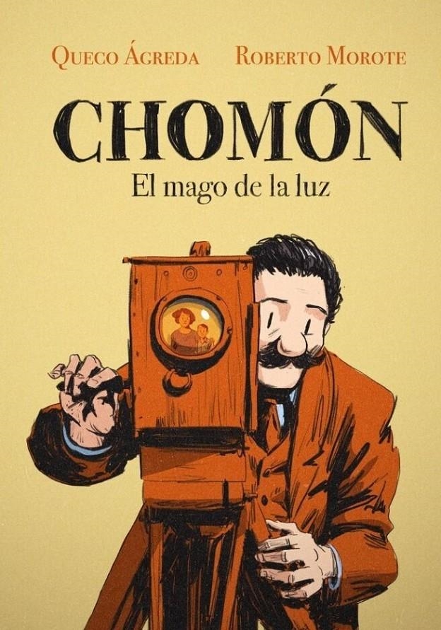 CHOMÓN, EL MAGO DE LA LUZ | 9788412394689 | QUECO ÁGREDA - ROBERTO MOROTE | Universal Cómics