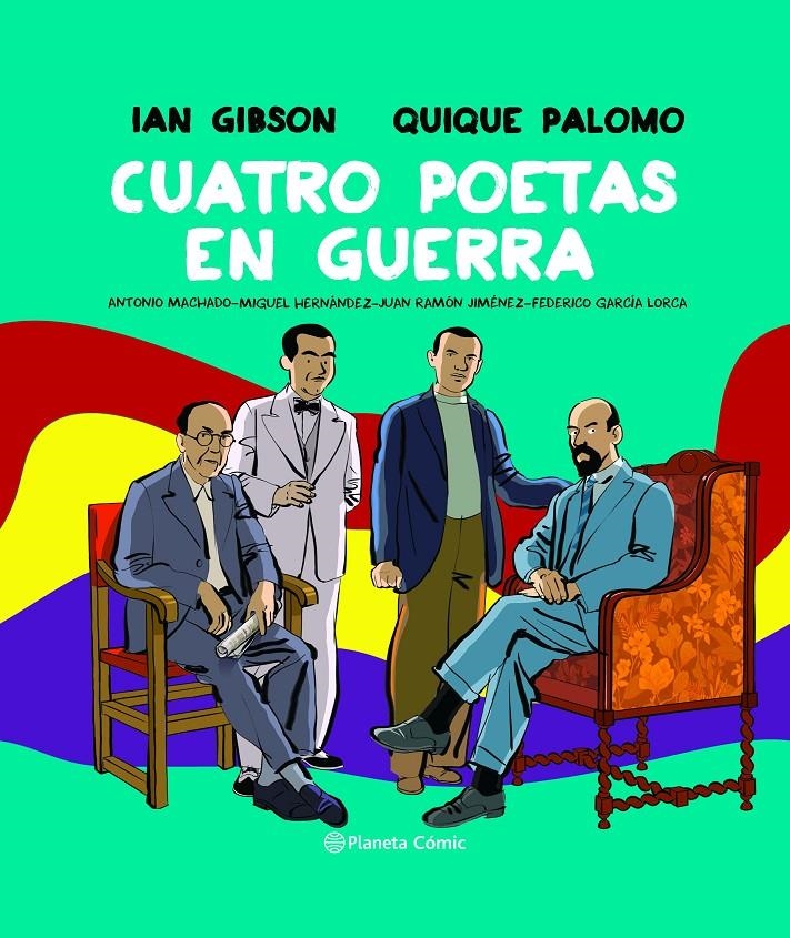 CUATRO POETAS EN GUERRA NOVELA GRÁFICA | 9788491749998 | IAN GIBSON - QUIQUE PALOMO