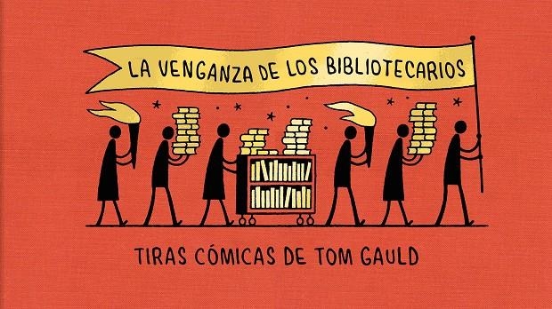 LA VENGANZA DE LOS BIBLIOTECARIOS  | 9788418621239 | TOM GAULD | Universal Cómics