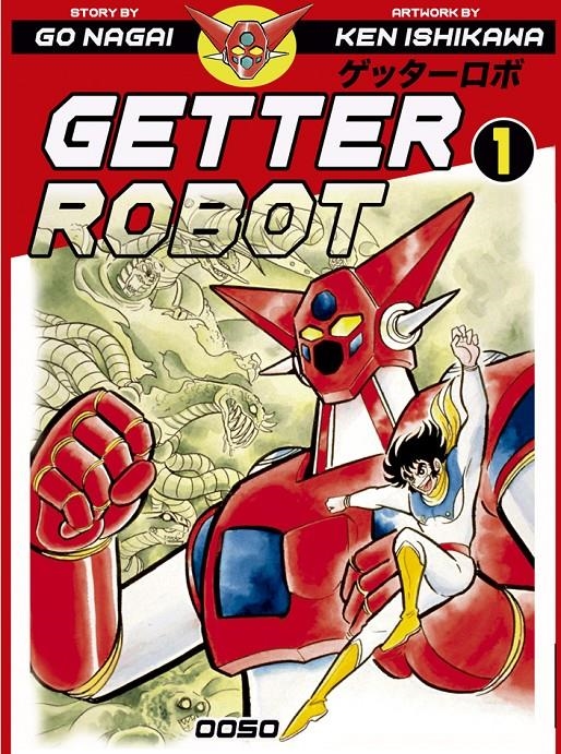 GETTER ROBOT # 01 | 9788412176988 | KEN ISHIKAWA - GO NAGAI | Universal Cómics