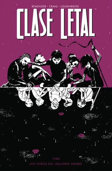 2AMA CLASE LETAL # 02 LOS NIÑOS DEL AGUJERO NEGRO | 9999900078534 | RICK REMENDER - WES CRAIG - LEE LOUGHRIDGE | Universal Cómics