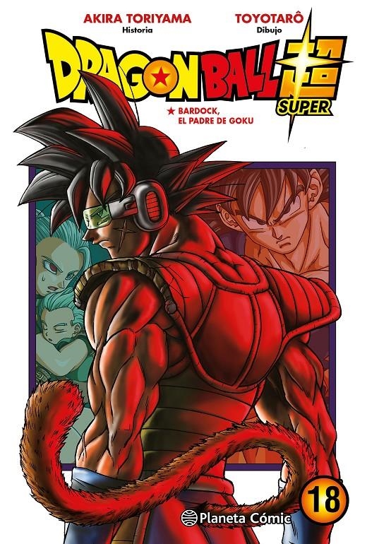 DRAGON BALL SUPER # 18 BARDOCK, EL PADRE DE GOKU | 9788491746461 | AKIRA TORIYAMA - TOYOTARO | Universal Cómics