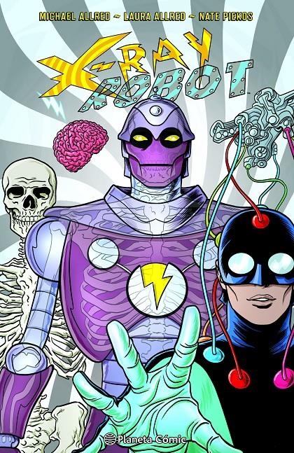 X-RAY ROBOT | 9788411406697 | MICHAEL ALLRED - LAURA ALLRED - NATE PEIKOS | Universal Cómics