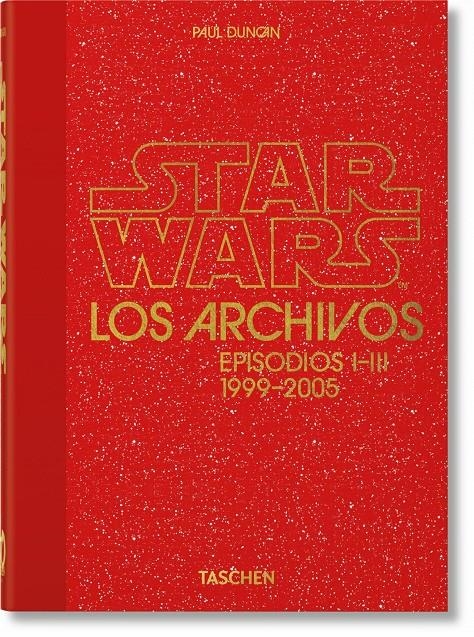 LOS ARCHIVOS DE STAR WARS 1999–2005 40TH ANNIVERSARY EDITION | 9783836593250 | PAUL DUNCAN