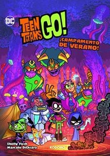 TEEN TITANS GO! ¡CAMPAMENTO DE VERANO! | 9788419733702 | SHOLLY FISCH - MARCELO DICHIARA | Universal Cómics