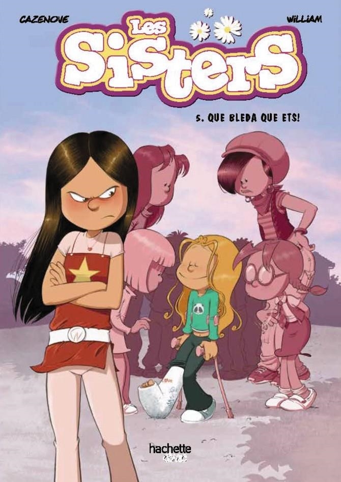 LES SISTERS # 05 QUE BLEDA QUE ETS! | 9788419316028 | CHRISTOPHE CAZENOVE | Universal Cómics