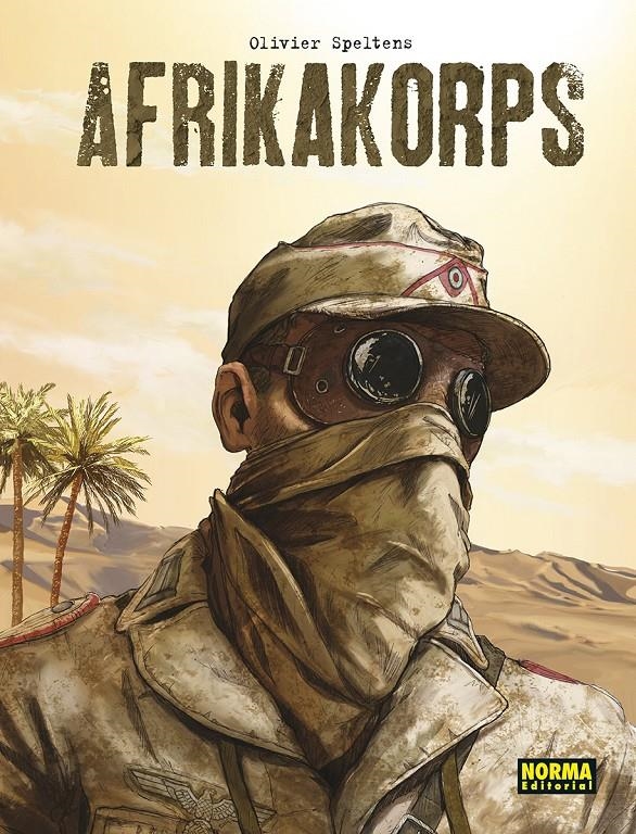 AFRIKAKORPS EDICIÓN INTEGRAL | 9788467960822 | OLIVIER SPELTENS | Universal Cómics