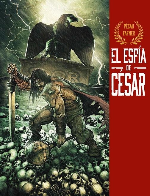 EL ESPÍA DE CÉSAR INTEGRAL | 9788412499452 | JEAN-PIERRE PÉCAU -  FAFNER | Universal Cómics