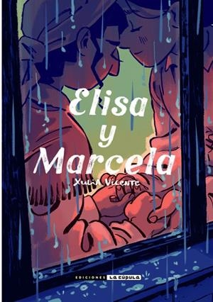 ELISA Y MARCELA 2ª EDICIÓN | 9788418809736 | XULIA VICENTE | Universal Cómics