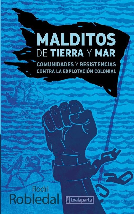 MALDITOS DE TIERRA Y MAR | 9788419319128 | RODRIGO VESCOVI | Universal Cómics