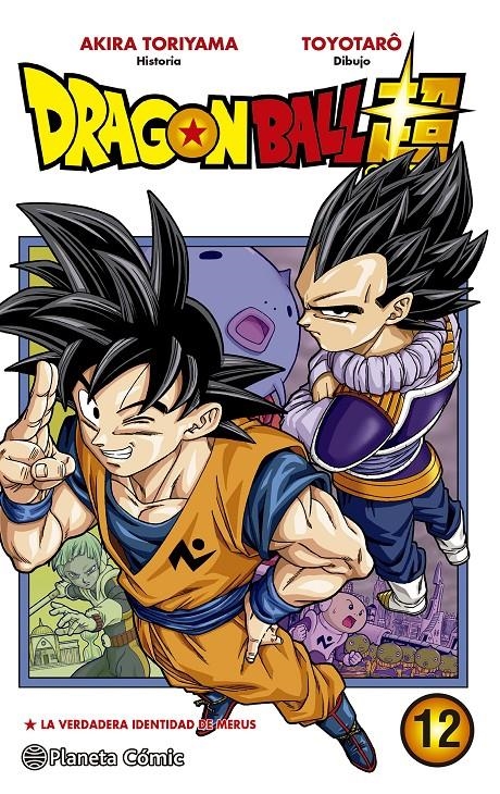 2AMA DRAGON BALL SUPER # 12 LA VERDADERA IDENTIDAD DE MERUS | 9999900092790 | AKIRA TORIYAMA - TOYOTARO | Universal Cómics