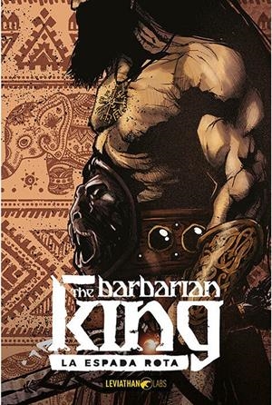 THE BARBARIAN KING # 01 LA ESPADA ROTA | 9791280137050 | MASSIMO ROSI - FEDERICO DE LUCA -  ALESSIO LANDI - LUIGI BOCCIA | Universal Cómics