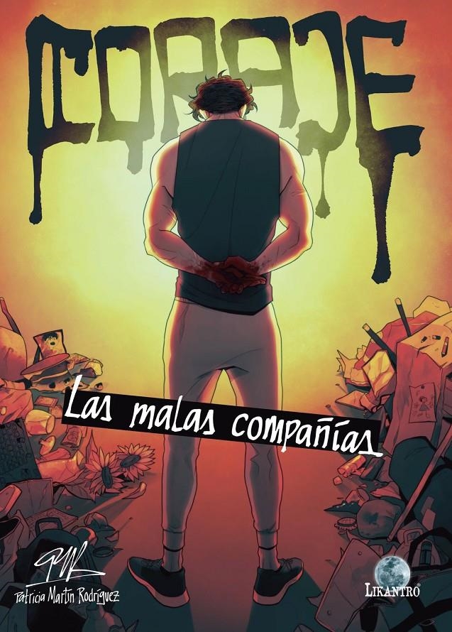 CORAJE, LAS MALAS COMPAÑÍAS | 9788412661903 | PATRICIA MARTÍN RODRÍGUEZ | Universal Cómics