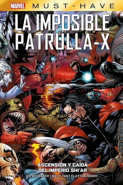 MARVEL MUST-HAVE LA IMPOSIBLE PATRULLA-X # 07 ASCENSIÓN Y CAÍDA DEL IMPERIO SHI'AR | 9788411509299 | BILLY TAN - CLAYTON HENRY - ED BRUBAKER | Universal Cómics