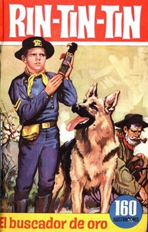 COLECCION HÉROES # 06 RIN-TIN-TIN, EL BUSCADOR DE ORO, CON 160 ILUSTRACIONES | 9999900094930 | VARIOS AUTORES | Universal Cómics